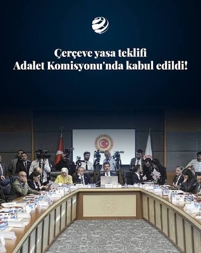 ÇERÇEVE YASA TEKLİFİ ADALET KOMİSYONU’NDAN GEÇTİ: GÖZLER TBMM GENEL KURULU’NDA